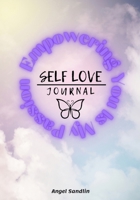 Empowering You Is My Passion Self-Love Journal 1300514183 Book Cover