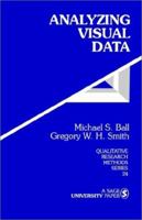 Analyzing Visual Data (Qualitative Research Methods) 0803934351 Book Cover