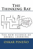 The Thinking Rat: The New Science of Animal Learning 1450580424 Book Cover