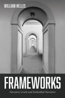 Frameworks: Narrative Levels and Embedded Narrative 1725285657 Book Cover