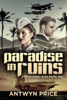 Paradise in Ruins: A Novel (View) of the Pacific War B0CTCDQGT9 Book Cover