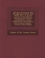 Alfragano (al-Fargn) Il 'libro dell' aggregazione delle stelle' (Dante, Conv., II, VI-134) secondo il Codice Mediceo-Laurenziano pl. 29-Cod. 9 ... e note da Romeo Campani 1175696633 Book Cover