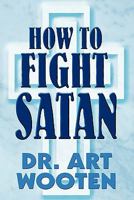 How to Fight Satan 1451258062 Book Cover