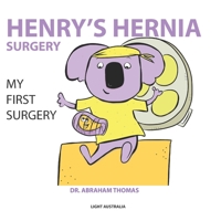 HENRY'S HERNIA SURGERY: MY FIRST SURGERY B0BCYPFL9F Book Cover