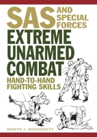 Extreme Unarmed Combat: Hand-to-Hand Fighting Skills 1838860746 Book Cover