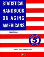 Statistical Handbook on Aging Americans: 1994 Edition (Oryx Statistical Handbooks) 0897747216 Book Cover