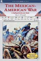The Mexican-American War (U.S. Wars) 0766051315 Book Cover