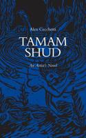 Tamam Shud: An Artist's Novel 3956793986 Book Cover