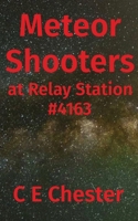 Meteor Shooters at Relay Station #4163 B0CMX9ZB33 Book Cover