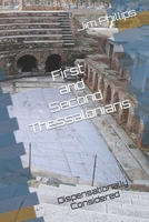 First and Second Thessalonians: Dispensationally Considered B08FP9YZQT Book Cover