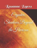Eryndor: Shadows Beyond the Horizon (Elowen Quest in Eryndor and Beyond) B0GFZBTMMM Book Cover