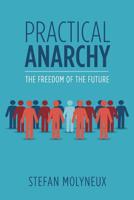 Practical Anarchy 1975654323 Book Cover