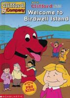 Welcome to Birdwell Island (Clifford's Big Ideas) 043922005X Book Cover