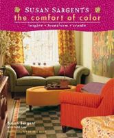 Susan Sargent's The Comfort of Color: inspire * transform * create 0821228676 Book Cover