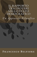 Il Rapporto tra i Poteri nello Stato Democratico: Un Approccio Filosofico 1543186955 Book Cover