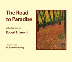 The Road to Paradise: Collected Poems 1592660029 Book Cover