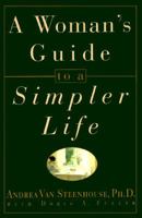 A Woman's Guide to a Simpler Life 0609801457 Book Cover