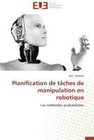 Planification de Ta[ches de Manipulation En Robotique 3841799442 Book Cover