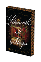 Beneath, It Sleeps: Deluxe Stenciled Edges 1496755448 Book Cover