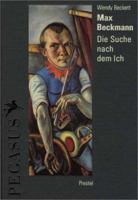 Max Beckmann and the Self (Pegasus Library) 3791328778 Book Cover