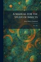 A Manual for the Study of Insects: Rev. Ed. 1025823370 Book Cover
