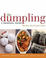 The Dumpling: A Seasonal Guide 0060817380 Book Cover