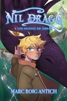 Nil Dragó y los huesos de ámbar B0CGKRNZZ1 Book Cover