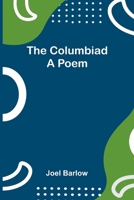 The Columbiad: A Poem 9368393001 Book Cover