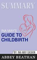 Summary of Ina May's Guide to Childbirth: Updated With New Material by Ina May Gaskin 1646153286 Book Cover