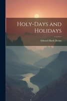 Holy-Days and Holidays 1022142771 Book Cover