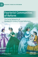 Fourierist Communities of Reform: The Social Networks of Nineteenth-Century Female Reformers 3030683559 Book Cover
