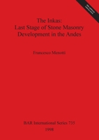Inkas: Last Stage of Masonry Development in the Andes (British Archaeological Reports (BAR) International) 0860549259 Book Cover