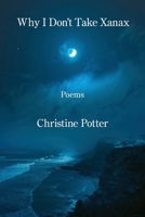 Why I Don't Take Xanax B0GGH3VX9G Book Cover