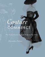 Couture and Commerce: The Transatlantic Fashion Trade in the 1950s 0774808268 Book Cover