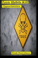 Toxic Habits Kill Opportunities B0FR28YJRH Book Cover