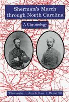 Sherman's March Through North Carolina: A Chronology 0865262667 Book Cover