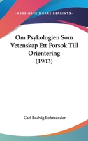 Om Psykologien Som Vetenskap Ett Forsok Till Orientering (1903) 1160219273 Book Cover