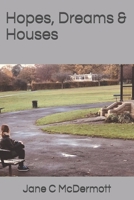 Hopes, Dreams & Houses 1722658452 Book Cover
