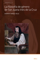 La Filosofía de Género de Sor Juana Inés de la Cruz (Foro Hispánico) (Spanish Edition) 9004691987 Book Cover