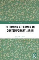 Becoming a Farmer in Contemporary Japan 1032487054 Book Cover
