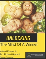 Unlocking The Mind Of A Winner B08JDYXR28 Book Cover