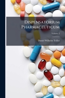 Dispensatorium Pharmaceuticum, Volume 2 1175256056 Book Cover
