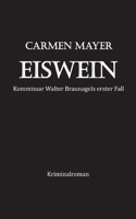 Eiswein: Kriminalroman 3753472956 Book Cover
