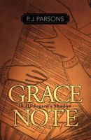 Grace Note: In Hildegard's Shadow 1462031234 Book Cover