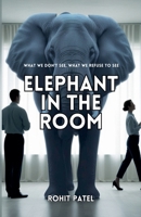 Elephant In The Room B0F1F135N2 Book Cover