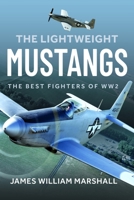 Lightweight Mustangs : The Best Fighters of WW2 1036180956 Book Cover