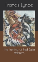The Taming of Red Butte Western 9357921907 Book Cover