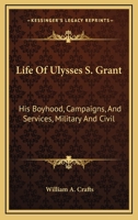 Life of Ulysses S. Grant 1017892636 Book Cover