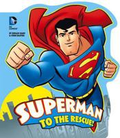 Superman to the Rescue! (DC Board Books) 1479516880 Book Cover