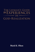 The Layman's Guide to Experiences in God-Realization 1954932537 Book Cover
